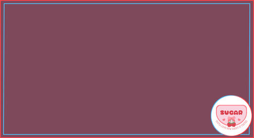 { Sugar • Custom Border }